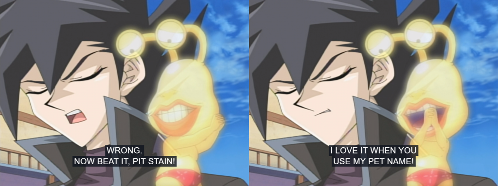 Screencaps from the English dub in which Chazz says "Now beat it, pit stain!" and Ojama Yellow replies "I love it when you use my pet name!"